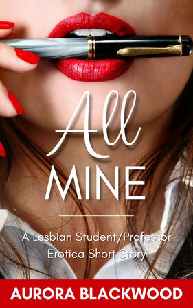 All Mine (Evelyn and Selene Book 2)