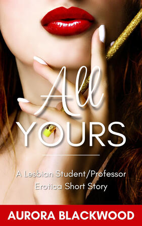 All Yours (Evelyn and Selene Book 1)